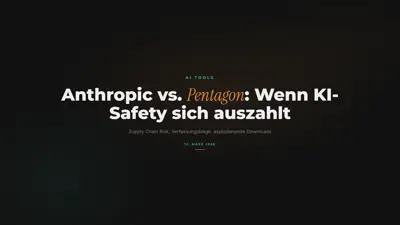 Anthropic vs. Pentagon: Wenn KI-Safety sich auszahlt