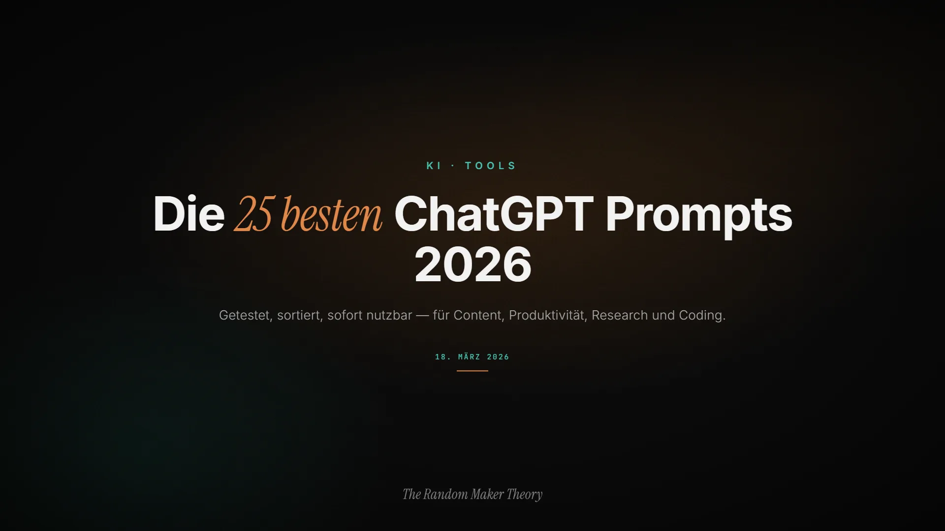 Die 25 besten ChatGPT Prompts 2026: Getestet, sortiert, sofort nutzbar