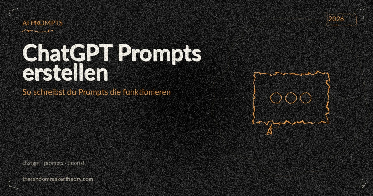 ChatGPT Prompts erstellen: So schreibst du Prompts die funktionieren