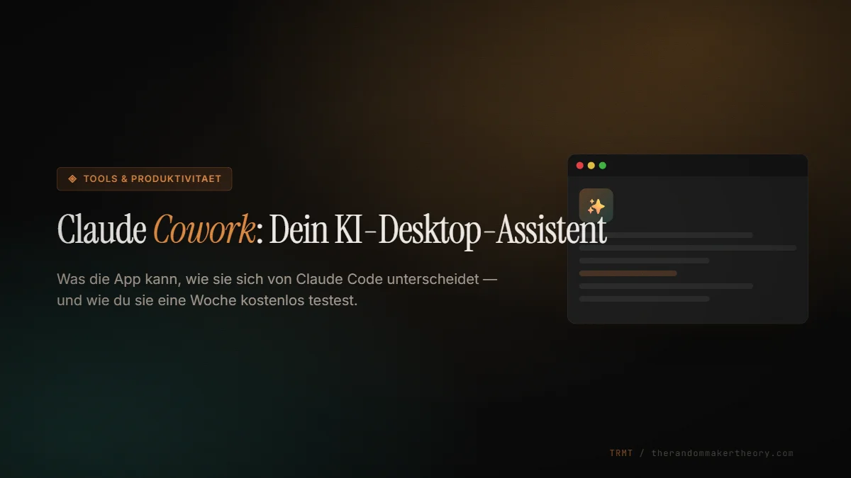 Claude Cowork: Was die Desktop-App kann und wie du sie kostenlos testest