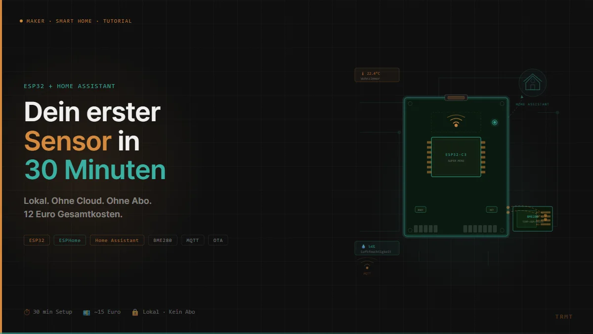 ESP32 + Home Assistant: Dein erster Sensor in 30 Minuten