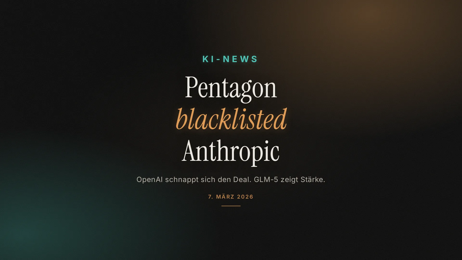 KI-News 7. März: Pentagon blacklisted Anthropic