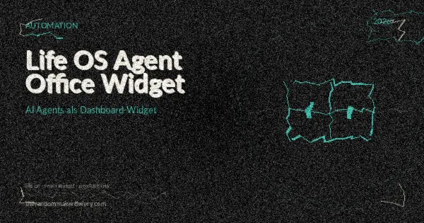 Mein Life OS Dashboard zeigt AI Agents als Widget — So hab ichs gebaut